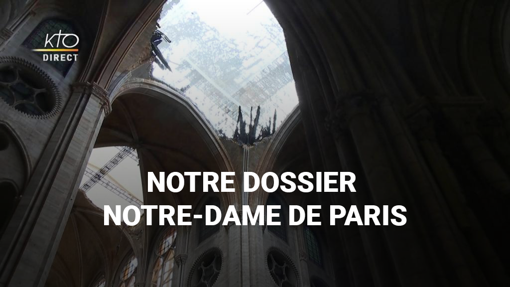 Notre dossier Notre-Dame de Paris