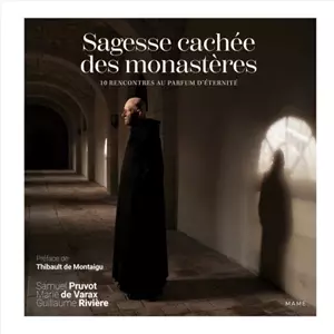 sagesse cachée des monastères 10 rencontres au parfum d'éternité