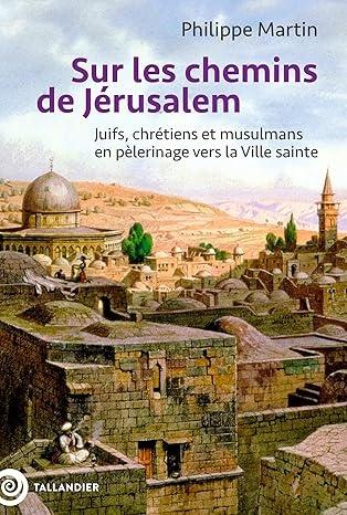 Sur les chemins de Jérusalem