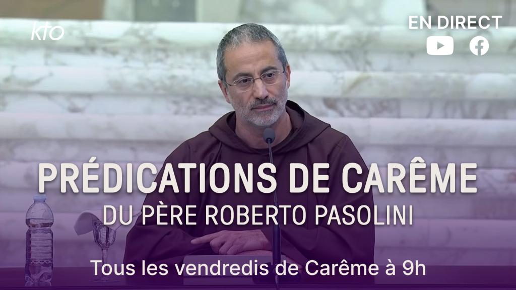 Les prédications de Carême du père Roberto Pasolini, O.F.M. Cap.