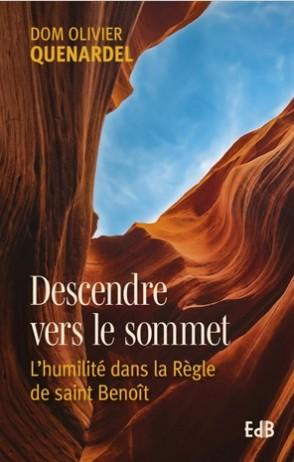 Descendre vers le sommet : l'humilité dans la Règle de saint Benoît